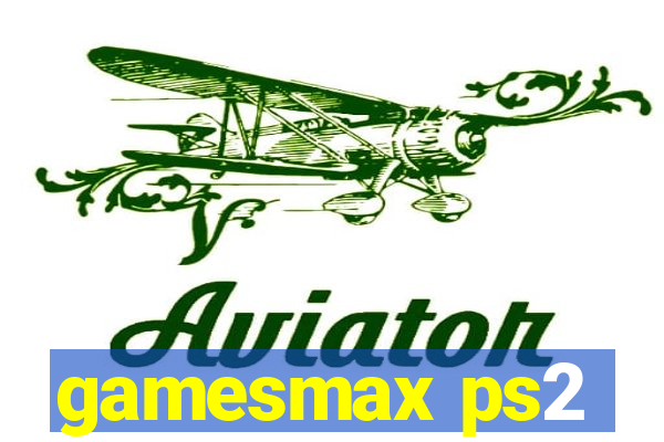 gamesmax ps2